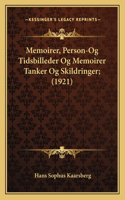 Memoirer, Person-Og Tidsbilleder Og Memoirer Tanker Og Skildringer; (1921)