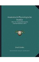 Anatomisch-Physiologische Studien