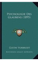 Psychologie Des Glaubens (1895)