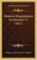 Memoires Biographiques Et Litteraires V1 (1812)