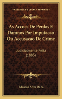 As Accoes De Perdas E Damnos Por Imputacao Ou Accusacao De Crime