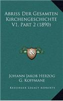 Abriss Der Gesamten Kirchengeschichte V1, Part 2 (1890)