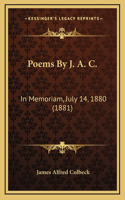 Poems By J. A. C.