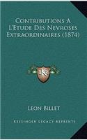 Contributions A L'Etude Des Nevroses Extraordinaires (1874)