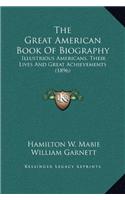 The Great American Book Of Biography