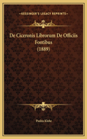 De Ciceronis Librorum De Officiis Fontibus (1889)