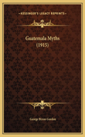 Guatemala Myths (1915)