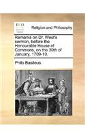 Remarks on Dr. West's Sermon, Before the Honourable House of Commons, on the 30th of January, 1709-10.