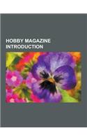 Hobby Magazine Introduction: 64 (Magazine), 73 (Magazine), Alarums and Excursions, Amateur Gardening (Magazine), American Chess Bulletin, American(English)