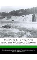 The Deep Blue Sea: Dive Into the World of Salmon