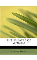 The Theatre of Women