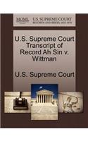 U.S. Supreme Court Transcript of Record Ah Sin V. Wittman