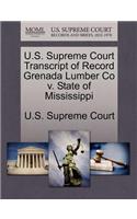 U.S. Supreme Court Transcript of Record Grenada Lumber Co V. State of Mississippi: (English)