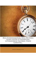 Biga Schediasmatum, Bina Dicteria Schul-Fuchs Et Kalmeuser, Litteratorum Encomia, Haud Convitia...