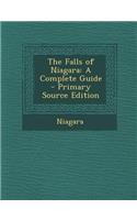 Falls of Niagara: A Complete Guide