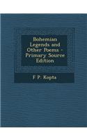 Bohemian Legends and Other Poems: (English)