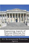 Engineering Aspects of Recycled Materials for Highway Construction: (English)