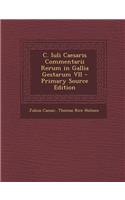 C. Iuli Caesaris Commentarii Rerum in Gallia Gestarum VII: (Latin)