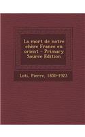 La mort de notre chère France en orient