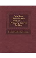 Schillers Sammtliche Werke ...