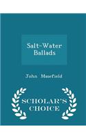 Salt-Water Ballads - Scholar's Choice Edition