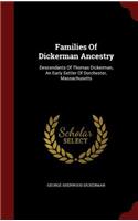 Families of Dickerman Ancestry: Descendants of Thomas Dickerman, an Early Settler of Dorchester, Massachusetts