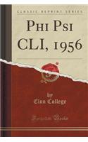 Phi Psi CLI, 1956 (Classic Reprint)