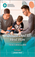 Single Dad to Heal Him