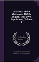 A Manual of the Writings in Middle English, 1050-1400. Supplement, Volume 1