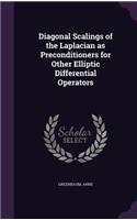 Diagonal Scalings of the Laplacian as Preconditioners for Other Elliptic Differential Operators