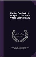 Station Popularity & Reception Conditions Within East Germany