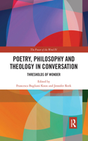 Poetry, Philosophy and Theology in Conversation