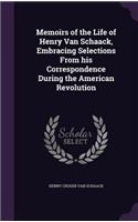 Memoirs of the Life of Henry Van Schaack, Embracing Selections From his Correspondence During the American Revolution