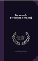 Forwarned-Forearmed [Sermons]