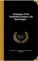 Catalogue of the Vanderbilt Chapter, Phi Beta Kappa ..
