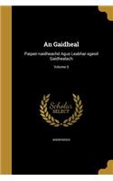 An Gaidheal: Paipeir-naidheachd Agus Leabhar-sgeoil Gaidhealach; Volume 5