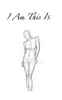 I Am This Is: (English)