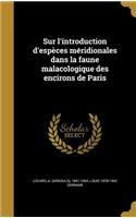 Sur L'Introduction D'Especes Meridionales Dans La Faune Malacologique Des Encirons de Paris