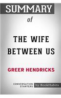 Summary of The Wife Between Us by Greer Hendricks