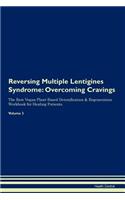 Reversing Multiple Lentigines Syndrome: Overcoming Cravings The Raw Vegan Plant-Based Detoxification & Regeneration Workbook for Healing Patients. Volume 3