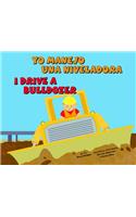 Yo Manejo Una Niveladora/I Drive a Bulldozer