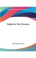 Fables For The Frivolous: (English)