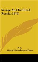 Savage and Civilized Russia (1879)