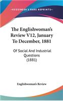The Englishwoman's Review V12, January To December, 1881