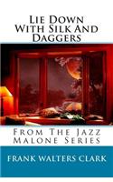 Lie Down with Silk and Daggers: From the Jazz Malone Series