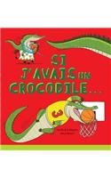 Si j'Avais Un Crocodile...