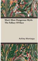 Man's Most Dangerous Myth