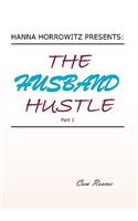 Hanna Horrowitz Presents: The Husband Hustle Part 1