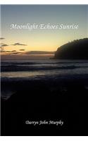 Moonlight Echoes Sunrise: (English)