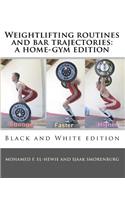 Weightlifting routines and bar trajectories